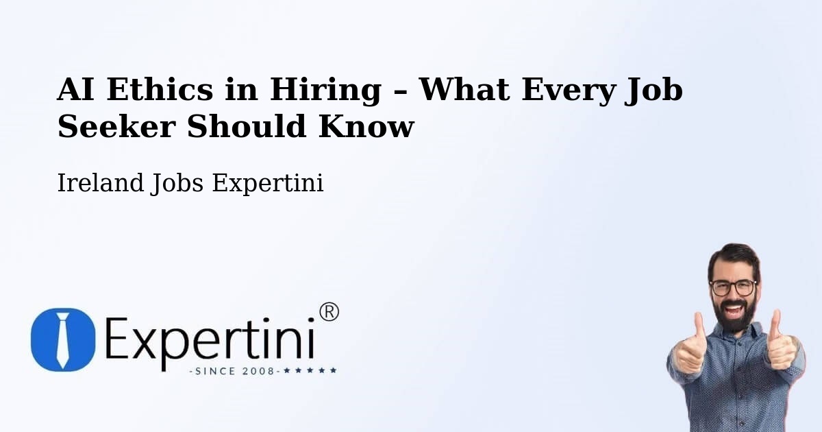 AI Ethics in Recruitment & Hiring – Milltown - Milltown, Ireland Jobs Expertini