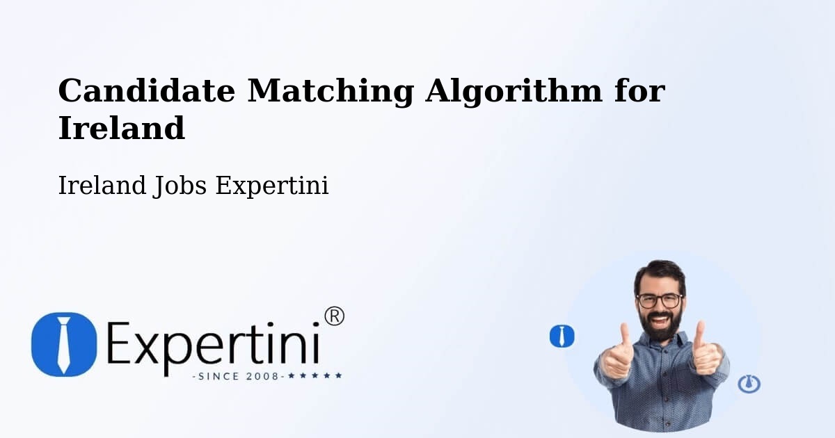 Candidate Matching Algorithm Overview – Milltown - Ireland Jobs Expertini