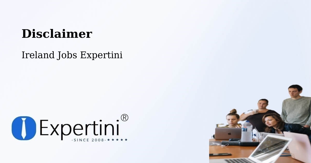 Disclaimer – Milltown - Ireland Jobs Expertini