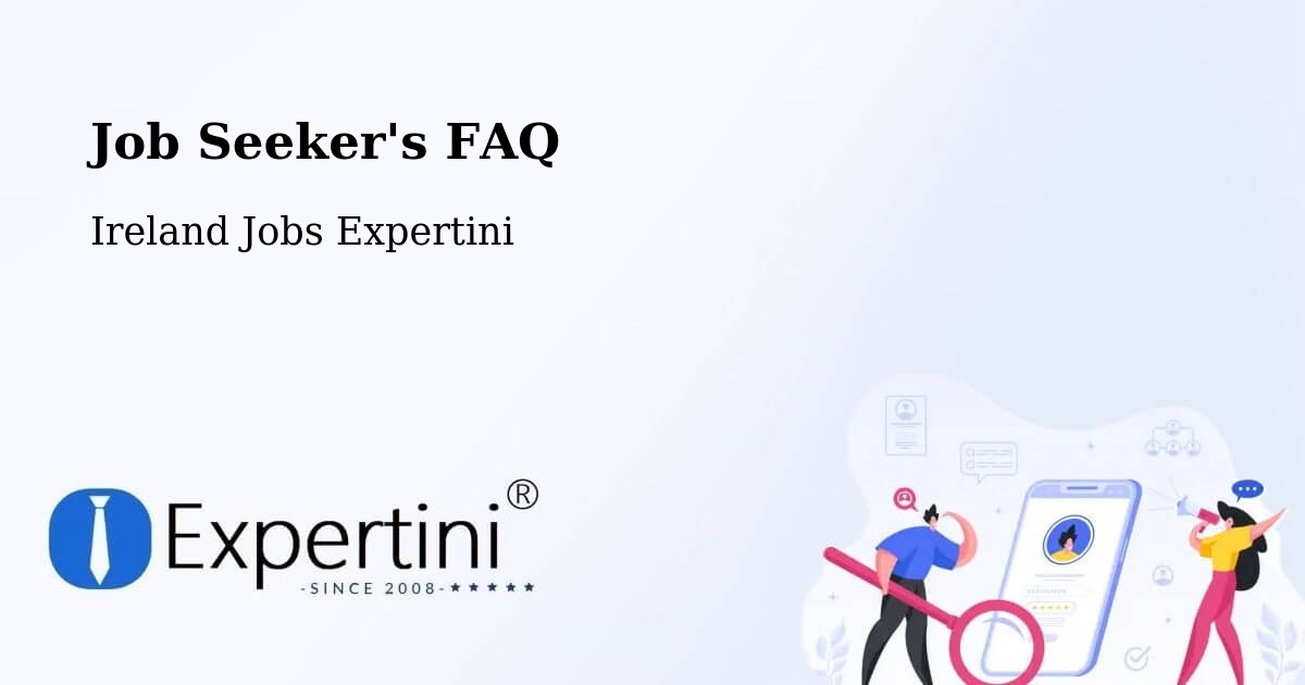 Job Seeker FAQ – Milltown - Ireland Jobs Expertini