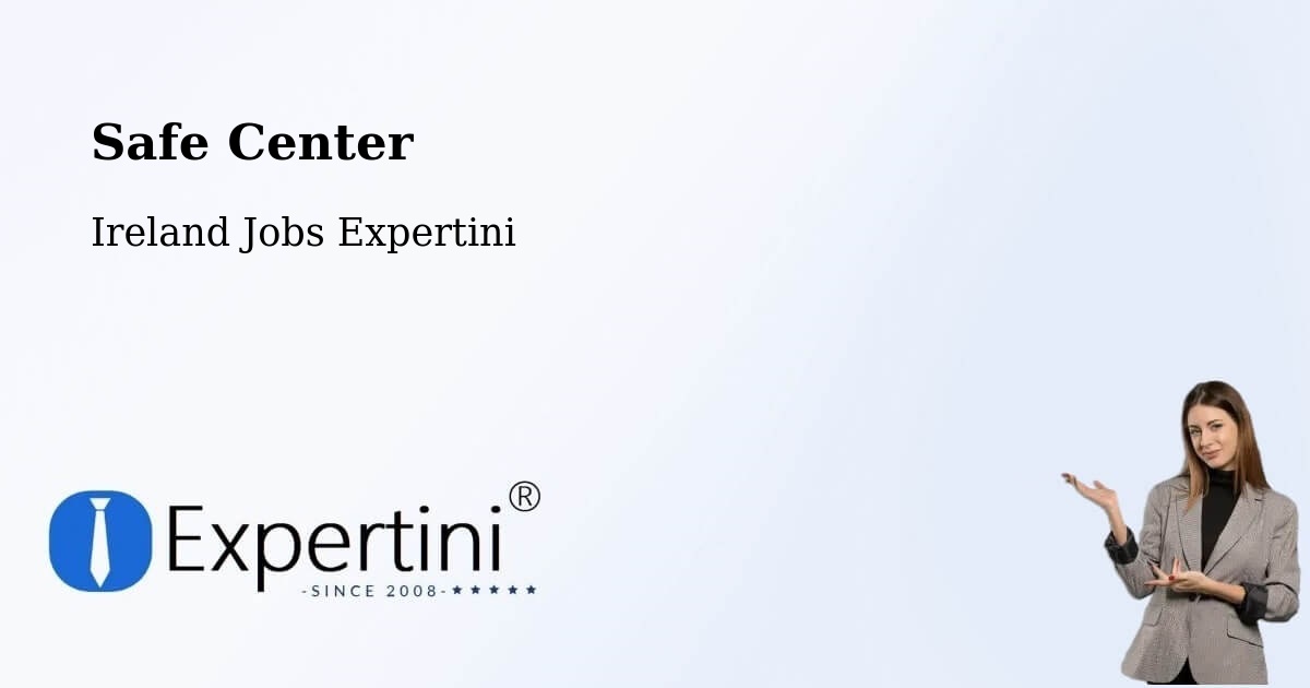 Safety Center – Milltown - Ireland Jobs Expertini